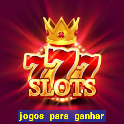 jogos para ganhar dinheiro sem precisar depositar